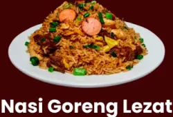 Cara Membuat Nasi Goreng yang Lezat